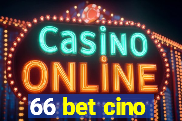 66 bet cino